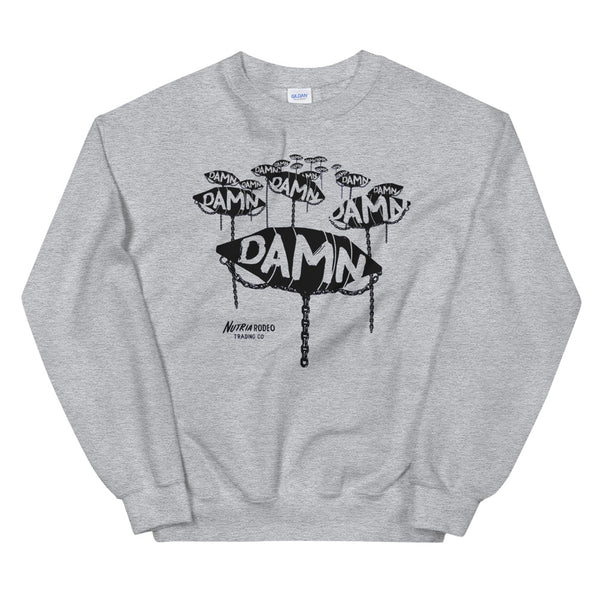 Damn The Torpedoes Sweatshirt - The Nutria Rodeo Trading Co.