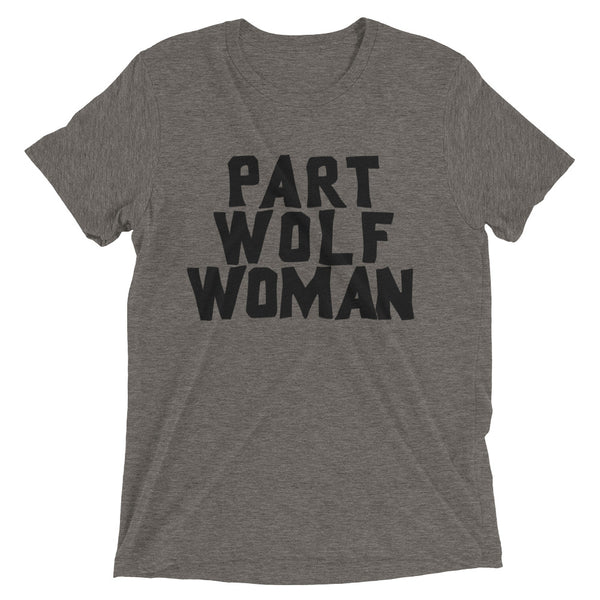 Part Wolf Woman Tri-blend